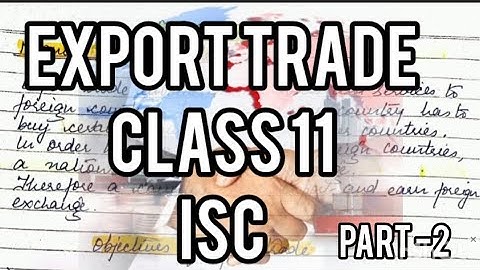 Export Trade - Export procedure and documents | class 11 | Isc