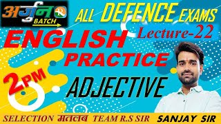 English Adjective Practice 22 | AIRFORCE | NAVY |NDA  |CDS |COAST GUARD |Defence Exams | Sanjay Sir