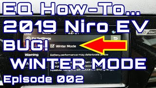 EQ How-To 002 - 2019 Kia Niro EV Winter Mode Feature & Bug