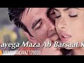 Ayaga Maja Ab Barsad Ka I Handi REMIX Song DJ Song Ayaga Maja Ab Barsad Ka I Handi REMIX Song DJ Song