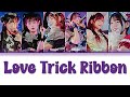 [JP/ROM/ENG/FR] Love Trick Ribbon (ラブトリックリボン) - Pixel Ribbon (ピクセルリボン) Color Coded Lyrics + LINE DIS