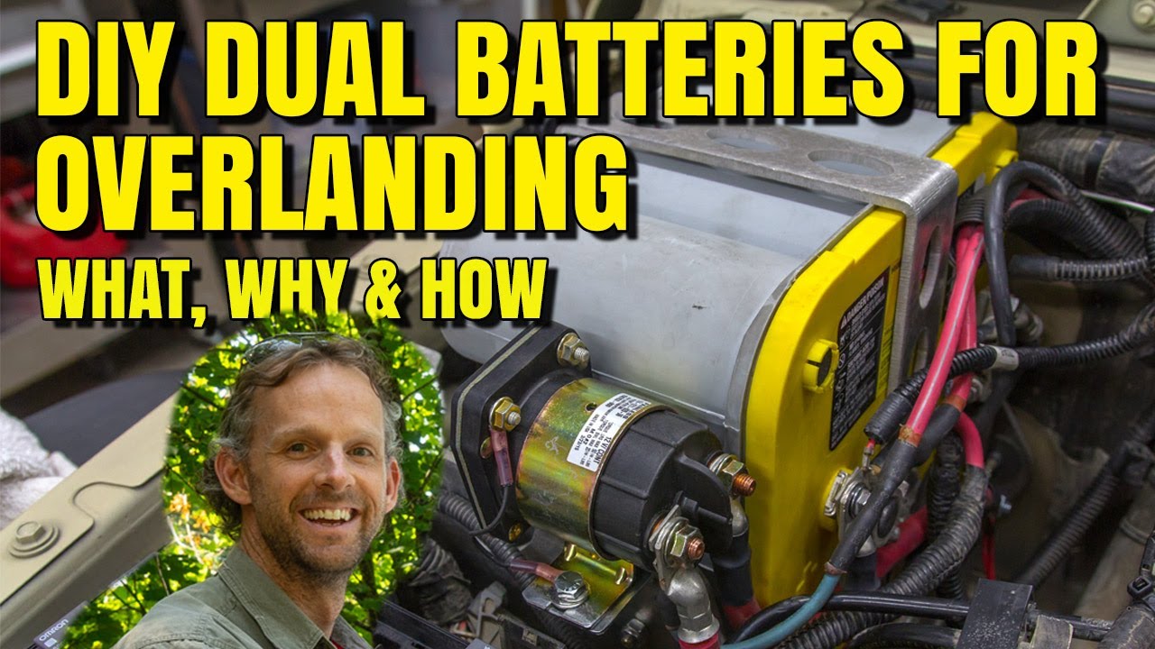 DIY Dual Batteries for your Overland Vehicle what, why & how YouTube