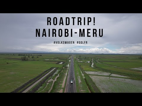 ROADTRIP! NAIROBI TO MERU 2014 VOLKSWAGEN GOLF R #PART 1