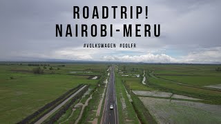 ROADTRIP! NAIROBI TO MERU 2014 VOLKSWAGEN GOLF R #PART 1