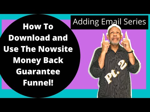 How To Add The Email Series To The Nowsite Money Back Guarantee Funnel!