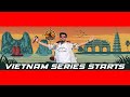 Vietnam series start  vietnam series teaser  my first international trip 