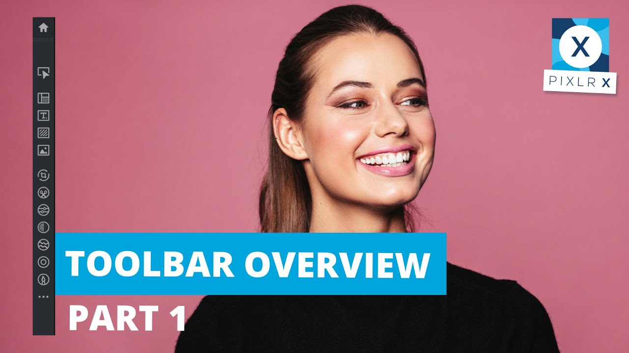 Toolbar Overview Part 1 | Pixlr X - YouTube