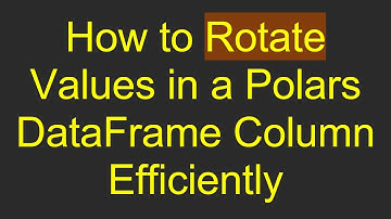 How to Rotate Values in a Polars DataFrame Column Efficiently