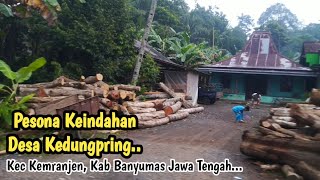 Pesona Keindahan Desa Kedungpring, Kec Kemranjen Kab Banyumas Jawa Tengah