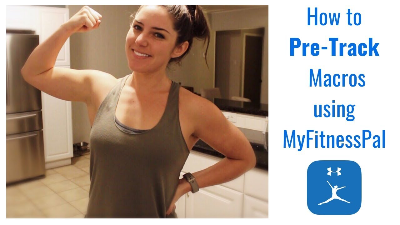 Pre-Track Macros with MyFitnessPal