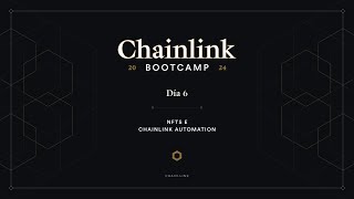 NFTs e Chainlink Automation | Chainlink Bootcamp  Dia 6