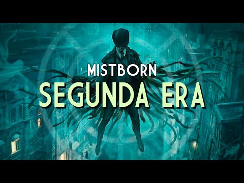 NACIDOS DE LA BRUMA | SEGUNDA ERA (HASTA AHORA)