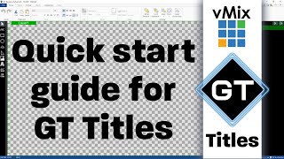 vMix GT Title Designer Quick Start Guide