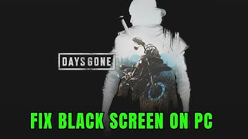 How To Fix Days Gone Stuck On Black Screen Error on PC (Epic Games) | #daysgone