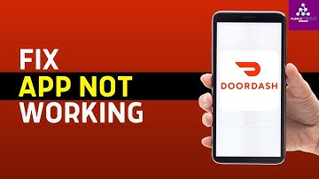 Fix Doordash App Not Working 2024: How to Fix Doordash App Won’t Let Me Place Order