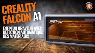 Creality Falcon A1 - Enfin Un Graveur Laser Avec Reconnaissance Automatique Des Matériaux