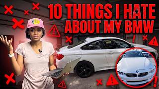 10 THINGS I HATE ABOUT MY BMW
