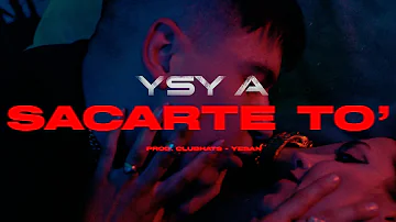 02 - YSY A - Sacarte To’ (prod. Club Hats & Yesan)