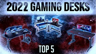Best Gaming Desks in 2022 - Top 5   (New Year edition)
