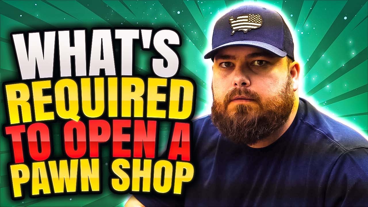 What's Required To Open A Pawn Shop