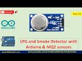 51 Smoke and LPG detector with  Arduino and MQ2 sensor