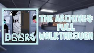The Archives: Full Walkthrough | DOORS Roblox