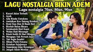 Lagu Nostalgia 80anTerbaik Bikin Hati Adem |Lagu Kenangan 70 80 90 |Mengenang Masa Muda dahulu