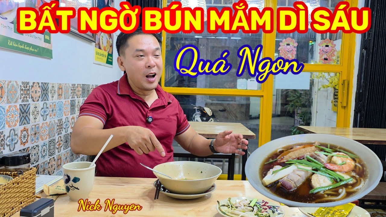 PHÁT HIỆN QUÁN BÚN MẮM DÌ SÁU CỰC NGON Ở QUẬN 1 || Ẩm thực Sài Gòn || Nick Nguyen