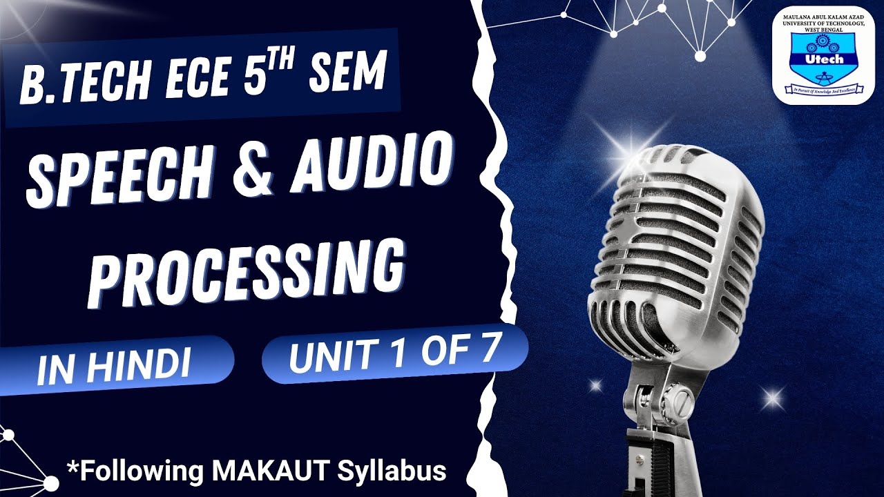 SPEECH AND AUDIO PROCESSING| B.TECH | MAKAUT | Electronics and Communication Engineering | ECE