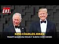 King Charles jokes US President Donald Trump’s new East Wing ballroom project | SNS TV | Canada