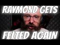 RAYMOND GETS FELTED BECAUSE HE DOXED HIMSELF!?