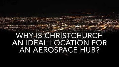Why Christchurch for aerospace?