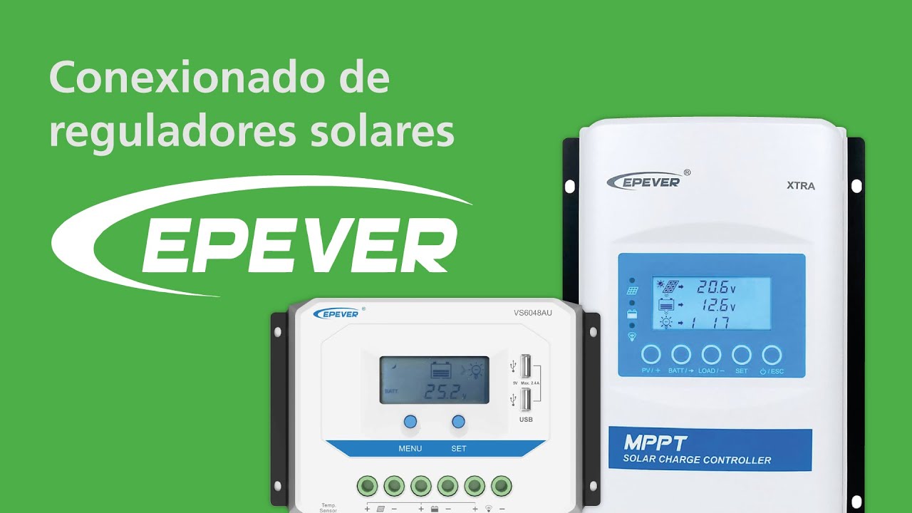 Funcionamiento de los Controladores de Carga Solar Epever: Modelos VS-AU y XTRA
