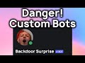 Custom Bots could Nuke your Server