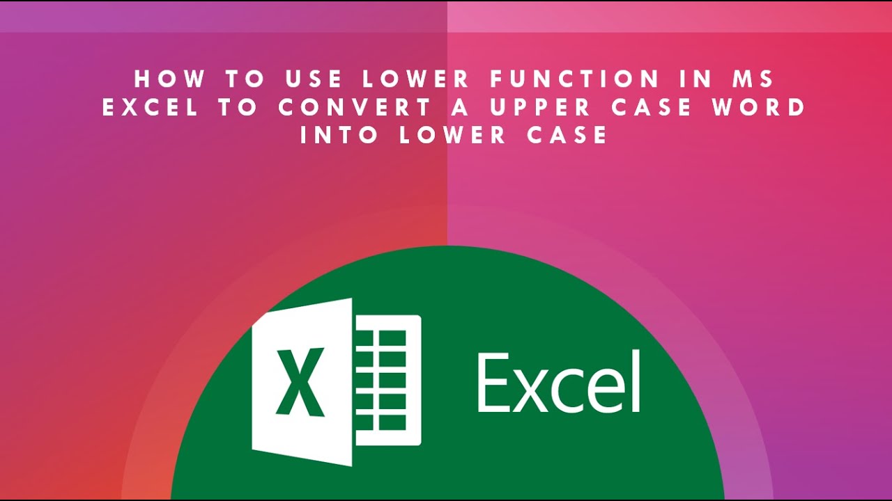 How to Use LOWER Function in Excel to Convert a Upper Case Word into Lower Case | Learn Excel online