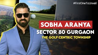 Sobha Aranya Sector 80 Karma Lakeland Gurgaon | The premium Golf Centric Township