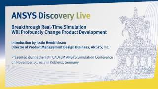 ANSYS Discovery Live: Breakthrough Real-Time Simulation Will Profundly Change Product Development.