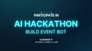 Participate in AI Hackathon: Build Event Bot