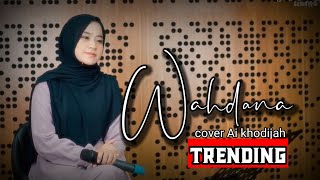 WAHDANA COVER By AI KHODIJAH