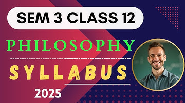 Class 12 philosophy 3rd Semester New Syllabus || উচ্চমাধ্যমিক দর্শন তৃতীয় সেমিস্টার সিলেবাস 2025
