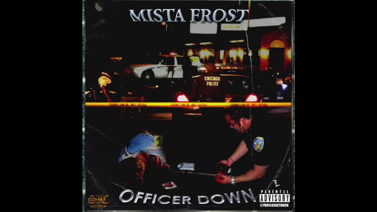 MISTA FRVST - OFFICER DOWN (PROD. DJ DUBPLATES)