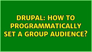 Famous Drupal: How to programmatically set a group audience? (2 Solutions!!) Profile