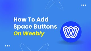 How To Add Space Buttons On Weebly - Step By Step Tutorial
