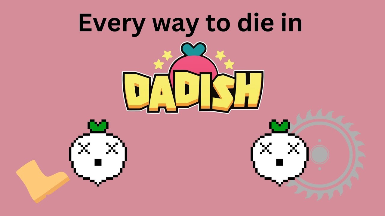 Every way to die in Dadish