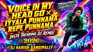 VOICE IN MY HEAD GO × IYYALA PUNNAMA REPE PUNNAMA | INSTA TRENDING EDM DJ REMIX