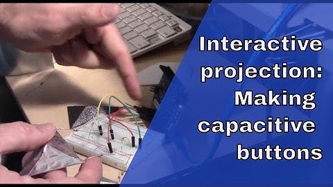 Interactive projection: Making capacitive buttons