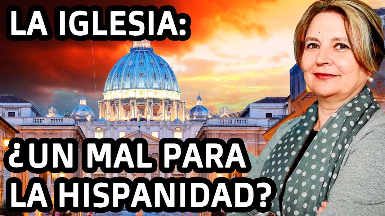 La Iglesia ¿un mal para la Hispanidad? con Elvira Roca Barea