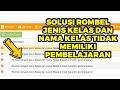 CARA MENGATASI ROMBEL DENGAN JENIS KELAS DAN NAMA KELAS TIDAK MEMILIKI PEMBELAJARAN DI DAPODIK CARA MENGATASI ROMBEL DENGAN JENIS KELAS DAN NAMA KELAS TIDAK MEMILIKI PEMBELAJARAN DI DAPODIK