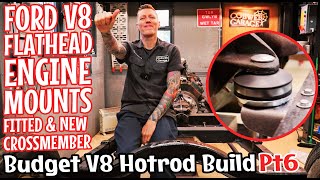 Budget V8 Hotrod Build  Pt6. Ford flathead engine mounts, and new crossmember fitted.