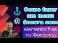 [PASSO A PASSO]Como fazer um menu âncora com elementor free no Wordpress